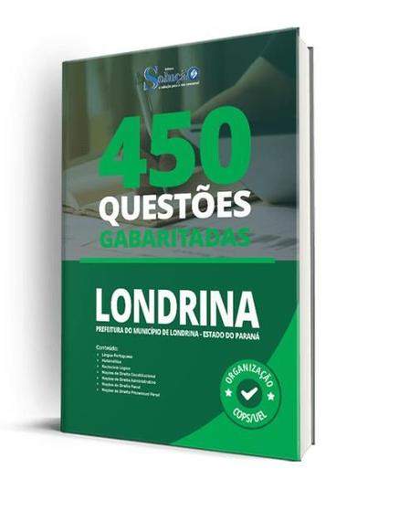 Imagem de Caderno de Questões Prefeitura de Londrina - PR - 450 Questões Gabaritadas