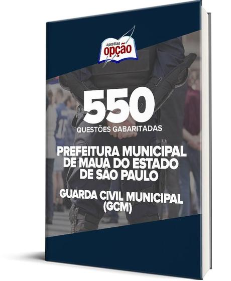 Imagem de Caderno Prefeitura de Mauá - SP - Guarda Civil Municipal (GCM) - 550 Questões Gabaritadas