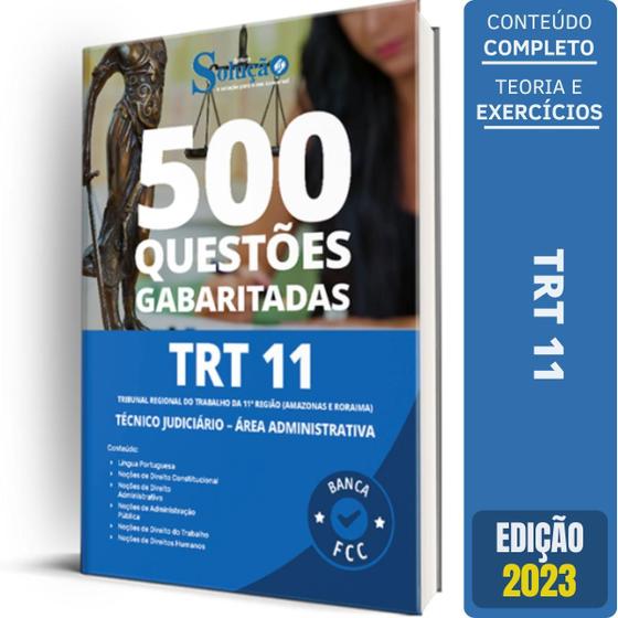 Imagem de Caderno Questões TRT 11 2023 - Téc. Jud. - Adm. - 500 Qst.