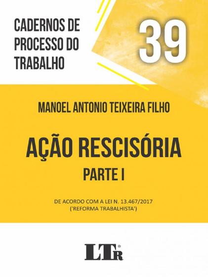 Imagem de Cadernos de Processo do Trabalho 39 - Ação Rescisória Parte I - LTR