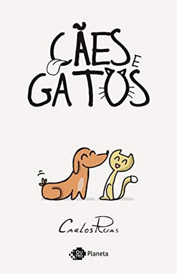 Imagem de Cães e Gatos - Carlos Ruas - Outro Planeta