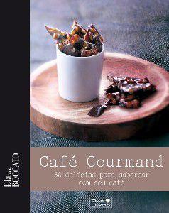 Imagem de Cafe gourmand - 30 delicias para saborear com seu cafe