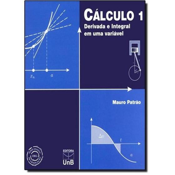 Imagem de Calculo 1: Derivada e Integral em Uma Variavel - Col. Ensino de Graduacao (