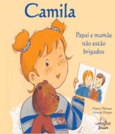 Imagem de Camila - papai e mamãe não estão brigados - Escala Educacional - Larousse