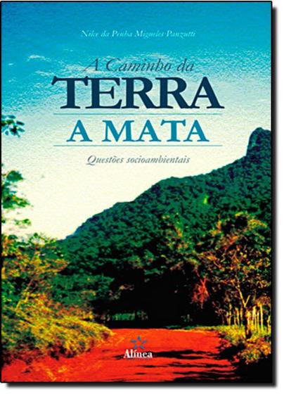 Imagem de Caminho da Terra a Mata: Questões Socioambientais da Mata Atlântica, A