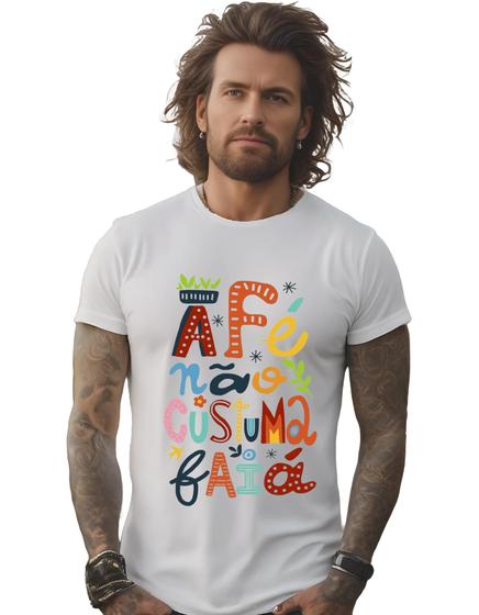 Imagem de Camisa Camiseta A Fé Não Costuma Faiá