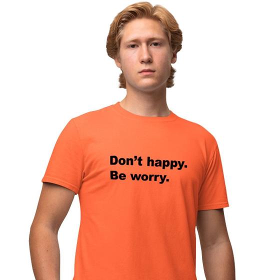 Imagem de Camisa Camiseta Estampada Masculina em Algodão 30.1 Don't Happy. Be Worry.