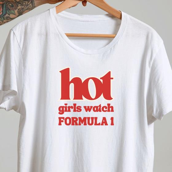 Imagem de Camisa Garotas Gostosas Assistem Formula 1 Malha Premium 100% Algodão