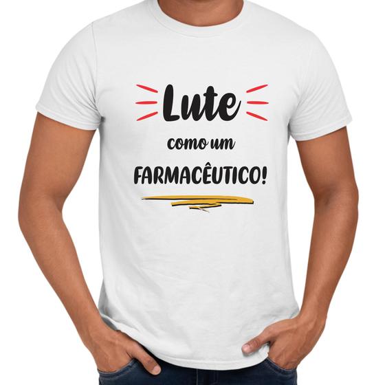 Imagem de Camisa Lute Como Um Farmacêutico Profissão