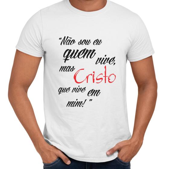 Imagem de Camisa Não Sou Eu Quem Vive Cristo Religiosa