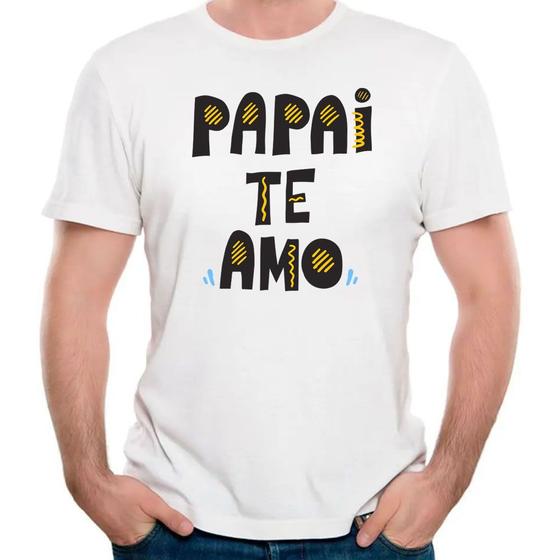 Imagem de camisa papai te amo dia dos pais presente camiseta paizão