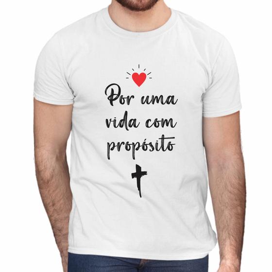 Imagem de Camisa Por Uma Vida Com Propósito Fé