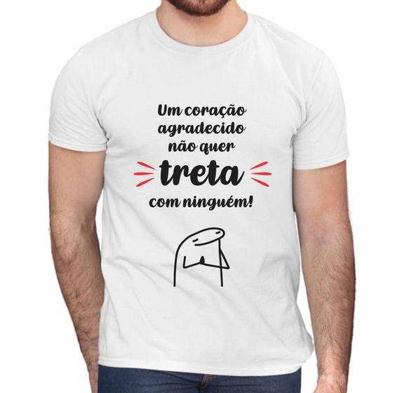 Imagem de Camisa Um Coração Agradecido Não Quer Treta Com Ninguém