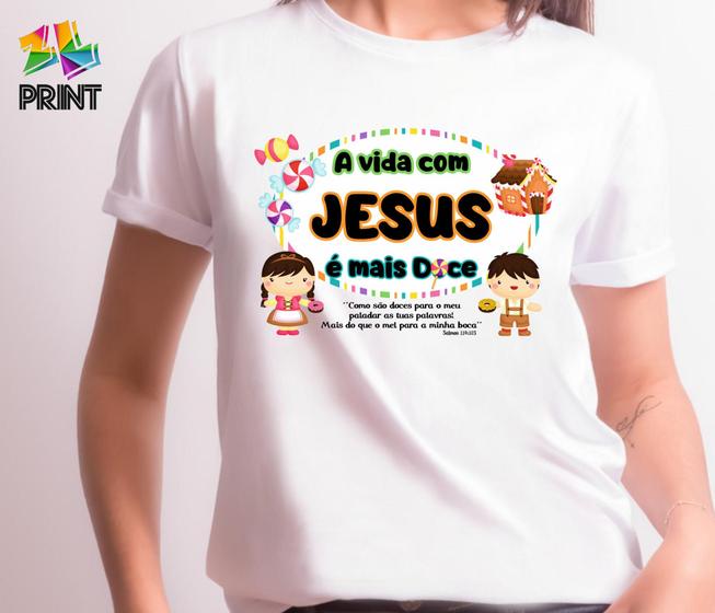 Imagem de Camiseta Adulto A Vida com Jesus é Mais Doce Est. Ilustrada - Religião Religiosos Zlprint