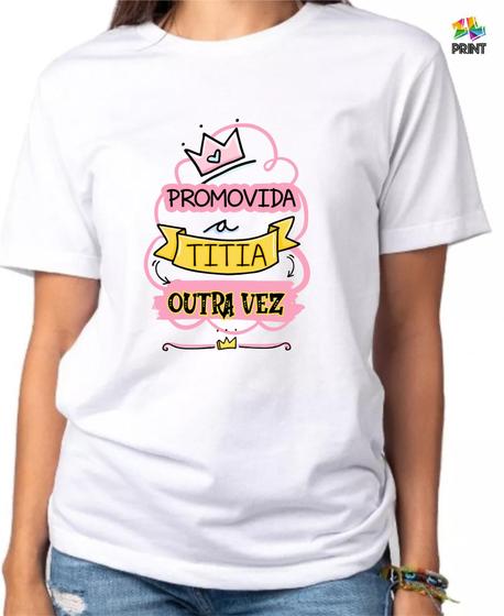 Imagem de Camiseta Adulto Promovida a Titia Outra Vez Est. Rosa - Chá de Bebê Revelação Zlprint