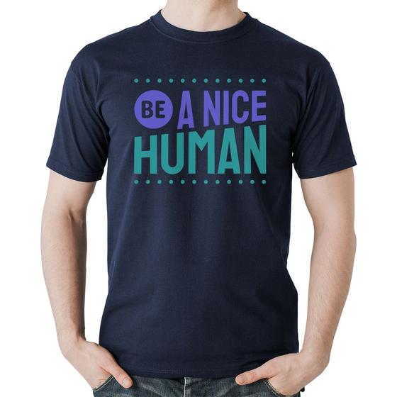 Imagem de Camiseta Algodão Be A Nice Human  - Foca na Moda