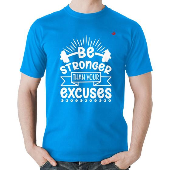 Imagem de Camiseta Algodão Be stronger than your excuses - Foca na Moda