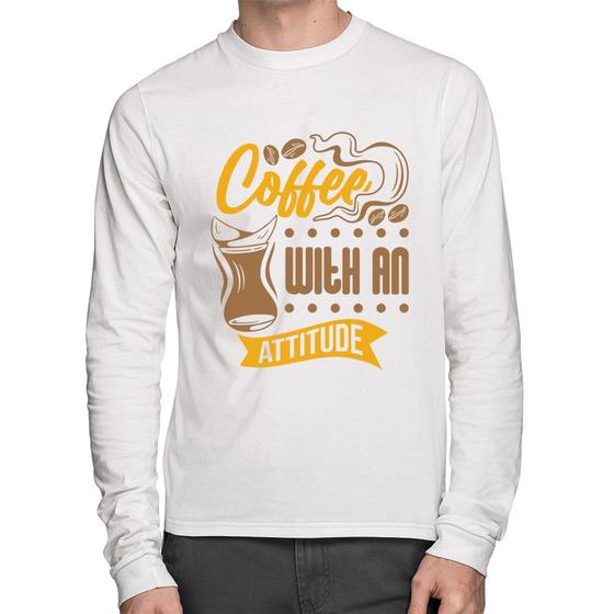 Imagem de Camiseta Algodão Coffee With An Attitude Manga Longa - Foca na Moda