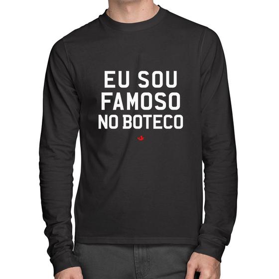 Imagem de Camiseta Algodão Eu sou famoso no Boteco Manga Longa - Foca na Moda