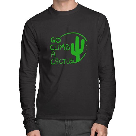 Imagem de Camiseta Algodão Go climb a cactus Manga Longa - Foca na Moda