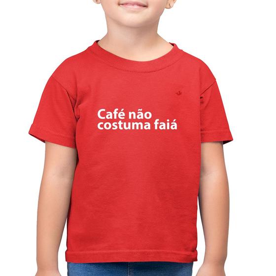 Imagem de Camiseta Algodão Infantil Café não costuma faiá - Foca na Moda