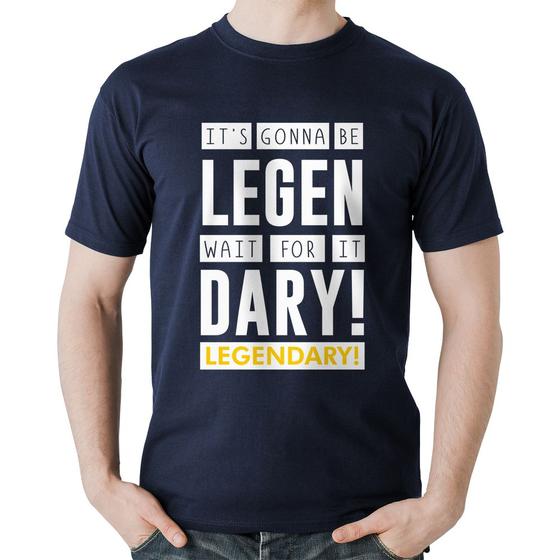 Imagem de Camiseta Algodão It's gonna be Legendary - Foca na Moda