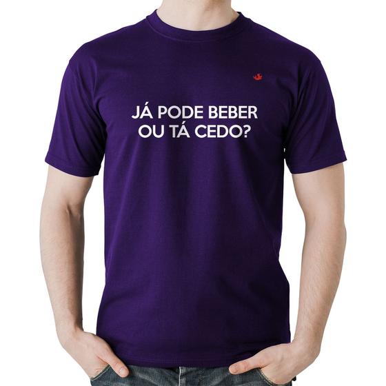 Imagem de Camiseta Algodão Já pode beber ou tá cedo - Foca na Moda