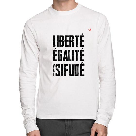 Imagem de Camiseta Algodão Liberté, Égalité, Vai sifudê Manga Longa - Foca na Moda