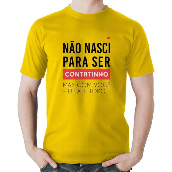 Imagem de Camiseta Algodão Não nasci para ser contatinho - Foca na Moda