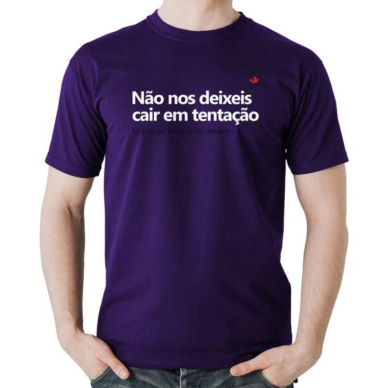 Imagem de Camiseta Algodão Não nos deixeis cair em tentação, mas de vez em quando deixeis - Foca na Moda