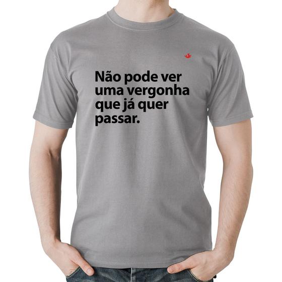Imagem de Camiseta Algodão Não pode ver uma vergonha que já quer passar - Foca na Moda