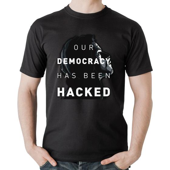 Imagem de Camiseta Algodão Our Democracy Has Been Hacked - Foca na Moda