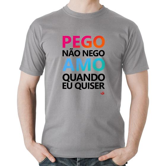Imagem de Camiseta Algodão Pego não nego, amo quando eu quiser - Foca na Moda