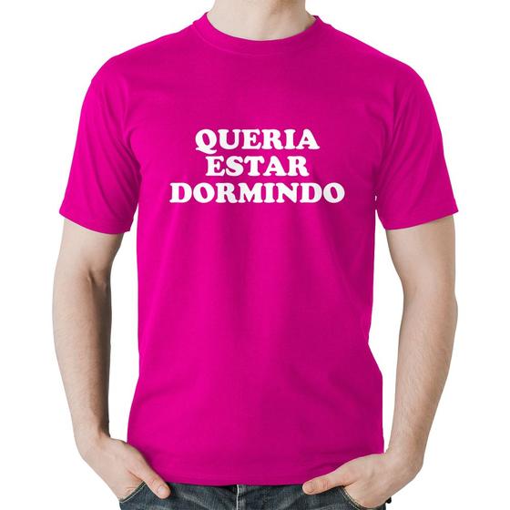 Imagem de Camiseta Algodão Queria estar dormindo - Foca na Moda