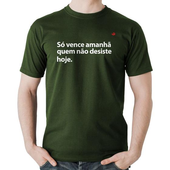 Imagem de Camiseta Algodão Só vence amanhã quem não desiste hoje - Foca na Moda