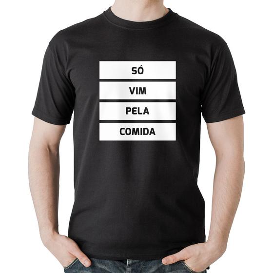 Imagem de Camiseta Algodão Só vim pela comida - Foca na Moda