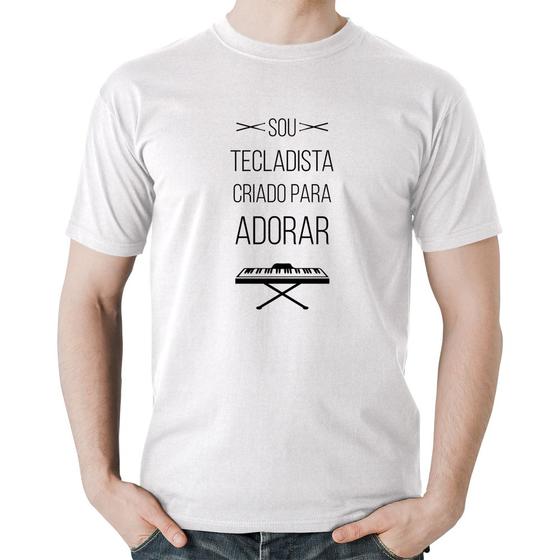 Imagem de Camiseta Algodão Sou tecladista criado para adorar - Foca na Moda