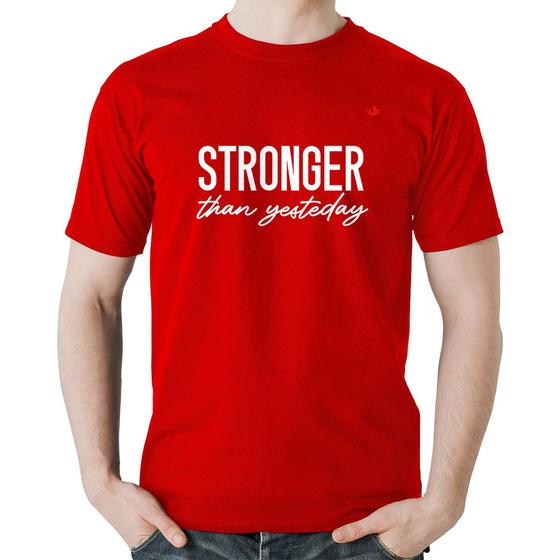 Imagem de Camiseta Algodão Stronger than yesterday - Foca na Moda