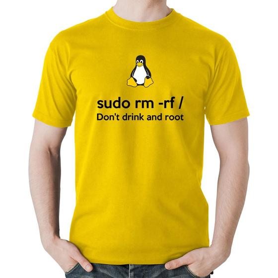 Imagem de Camiseta Algodão sudo rm -rf / (Don't drink and root) - Foca na Moda