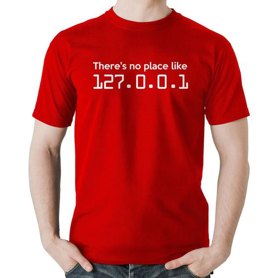 Imagem de Camiseta Algodão There's no place like 127.0.0.1 - Foca na Moda