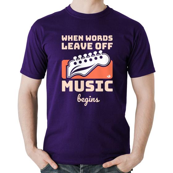 Imagem de Camiseta Algodão When words leave off music begins - Foca na Moda