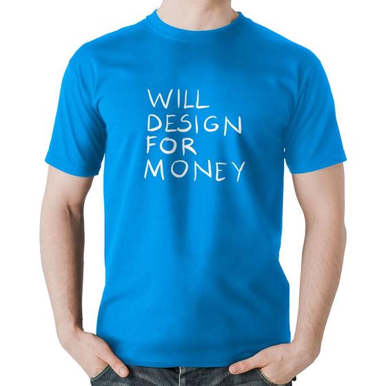 Imagem de Camiseta Algodão Will Design for money - Foca na Moda