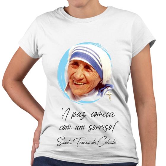 Imagem de Camiseta Baby Look A Paz Começa Com um Sorriso Teresa de Calcutá