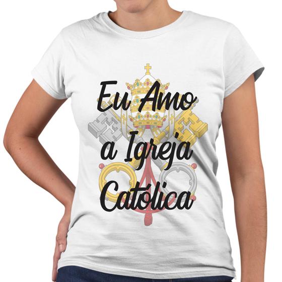 Imagem de Camiseta Baby Look Eu Amo A Igreja Católica Religiosa