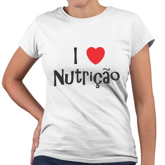 Imagem de Camiseta Baby Look I Love Nutrição Universidade Faculdade