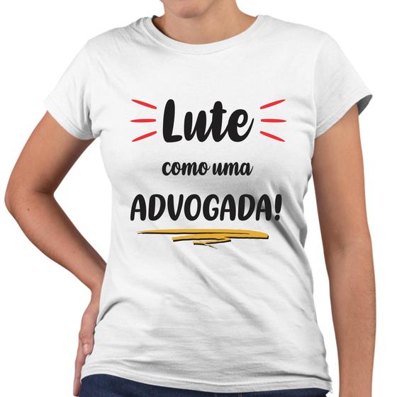 Imagem de Camiseta Baby Look Lute Como Uma Advogada Profissão