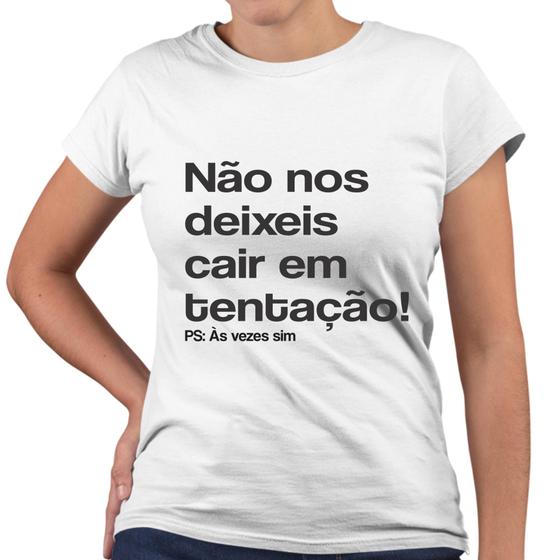 Imagem de Camiseta Baby Look Não Nos Deixeis Cair Em Tentação