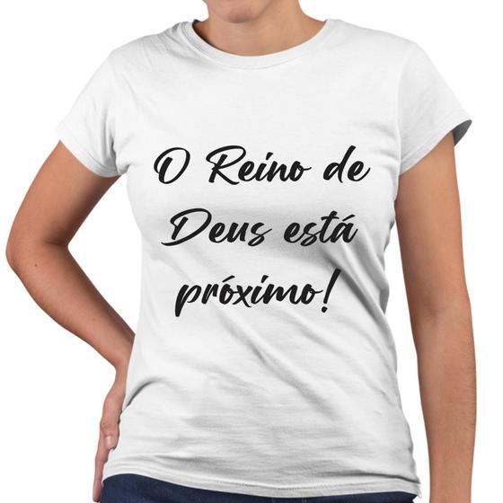 Imagem de Camiseta Baby Look O Reino de Deus Está Próximo Religiosa