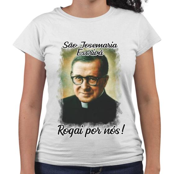 Imagem de Camiseta Baby Look São José Maria Escrivá Rogai Por Nós!