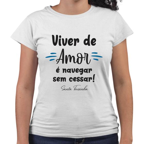 Imagem de Camiseta Baby Look Viver de Amor Santa Teresinha